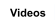Videos